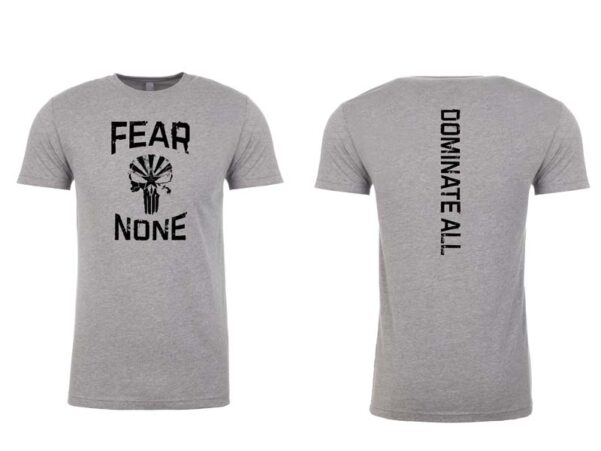 Fear None, Dominate All